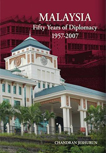 Malaysia: Fifty Years of Diplomacy 1957-2007